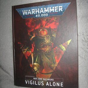 Warhammer Hardcover Book 40,000 40K War Zone Nachmund: Vigilus Alone 2409A7
